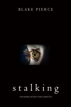 eBook: Stalking (The Making of Riley Paige—Book 5)