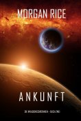 ebook: Ankunft: Chronik der Invasion – Buch zwei (Ein Science Fiction Thriller)