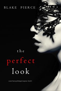 eBook: The Perfect Look (A Jessie Hunt Psychological Suspense Thriller—Book Six)