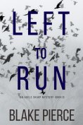 eBook: Left To Run (An Adele Sharp Mystery—Book Two)