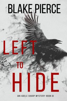 eBook: Left To Hide (An Adele Sharp Mystery—Book Three)
