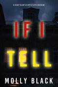 eBook: If I Tell (A Ruby Hunter FBI Suspense Thriller—Book 2)