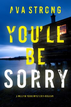 ebook: You'll Be Sorry (A Megan York Suspense Thriller—Book One)