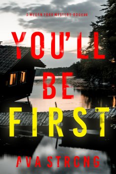 ebook: You'll Be First (A Megan York Suspense Thriller—Book Four)