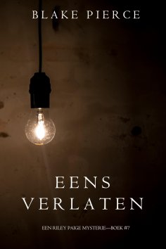 eBook: Eens verlaten (een Riley Paige Mysterie–Boek #7)