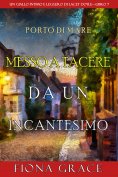 eBook: Messo a tacere da un incantesimo (Un giallo intimo e leggero di Lacey Doyle–Libro 7)