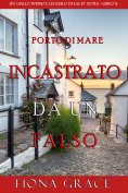 eBook: Incastrato da un falso (Un giallo intimo e leggero di Lacey Doyle–Libro 8)