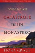 eBook: Catastrofe in un monastero (Un giallo intimo e leggero di Lacey Doyle – Libro 9)