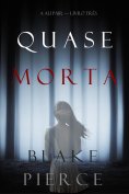 eBook: Quase Morta (A Au Pair — Livro Três)