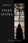 eBook: Slepá ulička (Psychologický detektivní thriller s Chloe Fine - kniha č. 3)