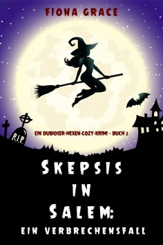 eBook: Skeptiker in Salem: Eine Folge des Verbrechens (Ein Hexen-Cosy-Krimi – Band 2)