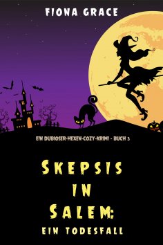eBook: Skeptiker in Salem: Todesfolge (Ein Hexen-Cosy-Krimi – Band 3)
