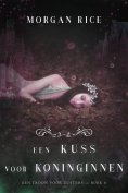 ebook: Een Kus Voor Koninginnen (Een Troon voor Zusters—Boek Zes)