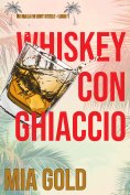 eBook: Whiskey con ghiaccio (Un giallo di Ruby Steele – Libro 1)