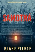 eBook: Samotná (detektivní thriller s Ellou Dark – kniha 1.)