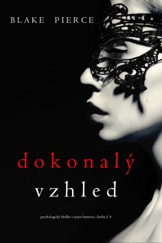 eBook: Dokonalý Vzhled (Psychologický thriller o Jessie Huntové—kniha šestá)