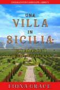 eBook: Una Villa in Sicilia: Gli Aranceti della Vendetta (Un giallo con cani e gatti—Libro 5)