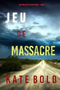 eBook: Jeu de Massacre (Un Thriller d'Alexa Chase – Tome 1)