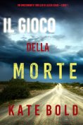 eBook: Il gioco della morte (Un emozionante thriller di Alexa Chase—Libro 1)