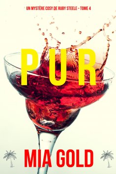 eBook: Pur (Un Mystère Cosy de Ruby Steele — Tome 4)