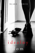 ebook: Idealny dom (Thriller psychologiczny o Jessie Hunt – Tom 3)