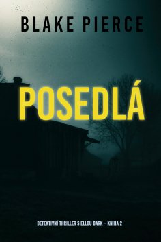 eBook: Posedlá (detektivní thriller s Ellou Dark – kniha 2.)