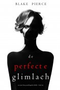 eBook: De perfecte glimlach (Een Jessie Hunt Psychologische Thriller – Boek Vier)