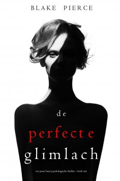 eBook: De perfecte glimlach (Een Jessie Hunt Psychologische Thriller – Boek Vier)