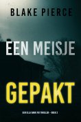 ebook: Een Meisje Gepakt (Een Ella Dark FBI Thriller – Boek 2)
