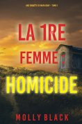 eBook: La 1re Femme : Homicide (Une enquête de Maya Gray – Tome 1)