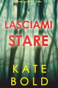 eBook: Lasciami stare (Un thriller di Ashley Hope — Volume 1)