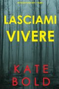 eBook: Lasciami vivere (Un thriller di Ashley Hope — Volume 3)