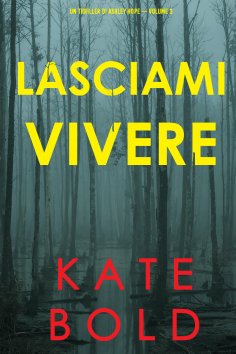 eBook: Lasciami vivere (Un thriller di Ashley Hope — Volume 3)