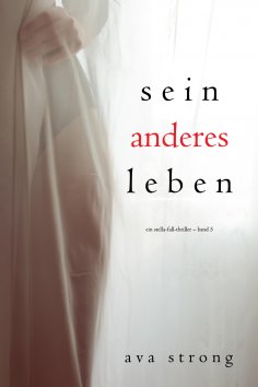 eBook: Sein anderes Leben (Ein Stella-Fall-Thriller – Band 5)