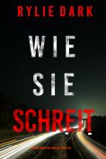 eBook: Wie sie schreit (Ein Mia-North-FBI-Thriller – Buch Drei)