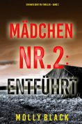 eBook: Mädchen Nr.2: Entführt (Ein Maya Gray FBI-Thriller – Band 2)