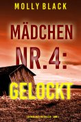 eBook: Mädchen Nr.4: Gelockt (Ein Maya Gray FBI-Thriller – Band 4)