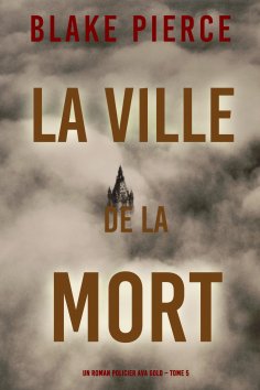 ebook: La Ville de la Mort (Un roman policier Ava Gold – Tome 5)