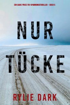 eBook: Nur Tücke (Ein Sadie Price FBI-Spannungsthriller – Buch 5)