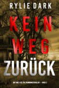 eBook: Kein Weg Zurück (Ein Carly See FBI Spannungsthriller — Buch 2)