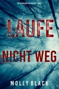 eBook: Laufe nicht weg (Ein Taylor-Sage-FBI-Thriller – Buch 3)