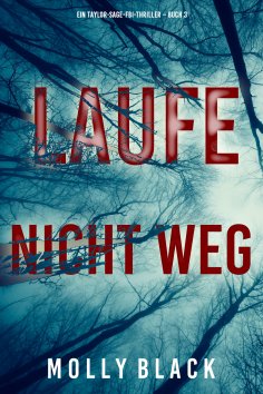 eBook: Laufe nicht weg (Ein Taylor-Sage-FBI-Thriller – Buch 3)