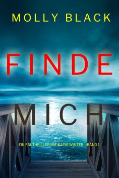 eBook: Finde Mich (Ein FBI-Thriller mit Katie Winter – Band 1)