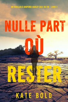 eBook: Nulle part où rester (Un thriller à suspense Harley Cole du FBI – Livre 2)