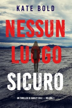 eBook: Nessun luogo sicuro (Un Thriller di Harley Cole — Volume 1)