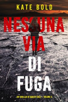 eBook: Nessun via di fuga (Un Thriller di Harley Cole — Volume 3)