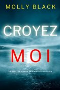 eBook: Croyez-moi (Un Thriller à Suspense Katie Winter du FBI – Livre 4)