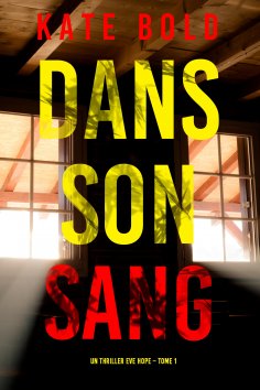 eBook: Dans son Sang (Un thriller Eve Hope – Tome 1)