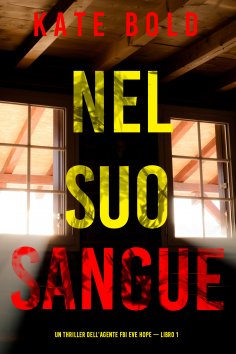 eBook: Nel suo sangue (Un thriller dell'agente FBI Eve Hope — Libro 1)