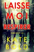 eBook: Laisse-moi Respirer (Un thriller Ashley Hope – Livre 4)